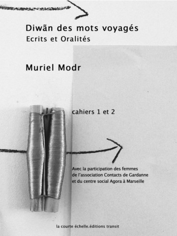 Le livre : Muriel Modr, Diwãn des mots voyagés. Écrits et oralités