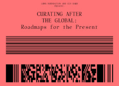 14.09.17-16.09.17 La compagnie invitée au colloque CURATING AFTER THE GLOBAL. Roadmaps for the Present