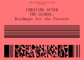 14.09.17-16.09.17 La compagnie invitée au colloque CURATING AFTER THE GLOBAL. Roadmaps for the Present