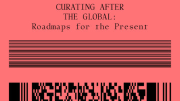 14.09.17-16.09.17 La compagnie invited to symposium CURATING AFTER THE GLOBAL. Roadmaps for the Present 14.09.17-16.09.17 La compagnie invited to symposium CURATING AFTER THE GLOBAL. Roadmaps for the Present