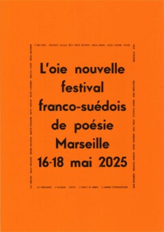 16.05.2025 19h L’oie nouvelle Festival franco-suédois de poésie