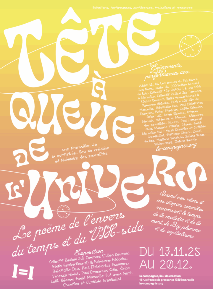 13.11.2025 — 20.12.2025  Tête à queue de l’univers, le poème de l’envers du temps et du VIH-sida